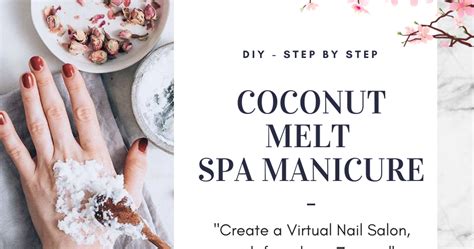 diy coconut melt spa manicure step  step