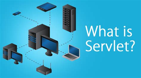 servlet working components career growth benefits