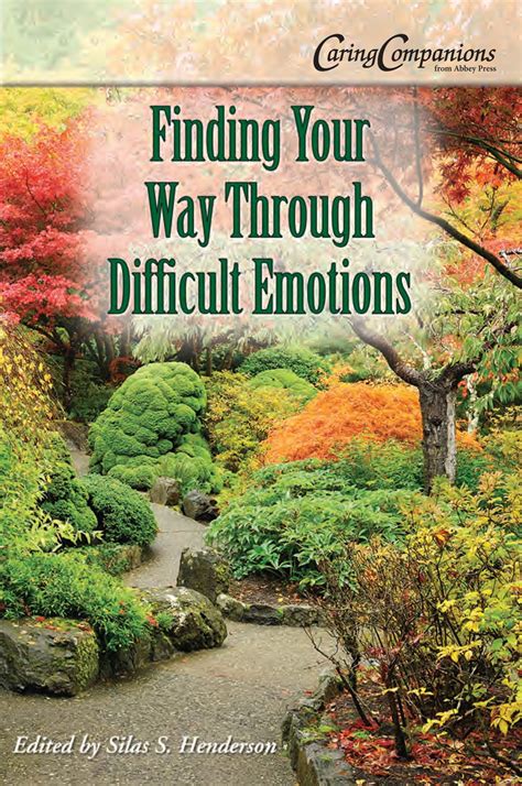finding your way through difficult emotions ebook by silas henderson o