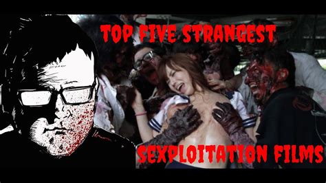 Top Five Strangest Sexploitation Films [nsfw] Youtube