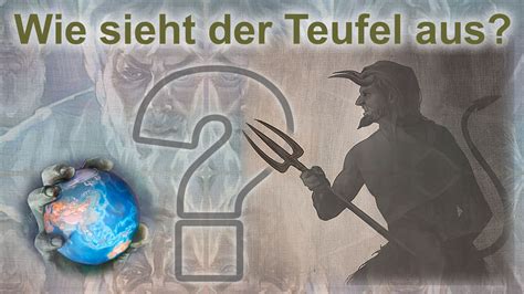 wie sieht der teufel aus bibelverse ueber den teufel bibel bibel