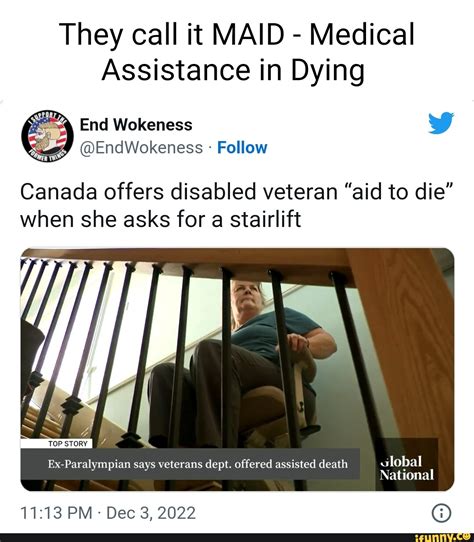 They Call It Maid Medical Assistance In Dying End Wokeness Ww