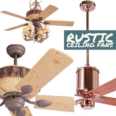 rustic ceiling fans  rustic style ceiling coordinate   cabin style interior  add