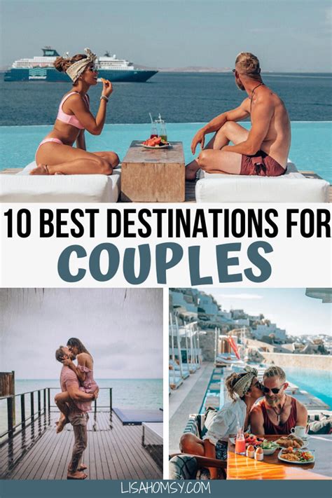 10 best romantic getaways travel bucket list for couples lisa homsy