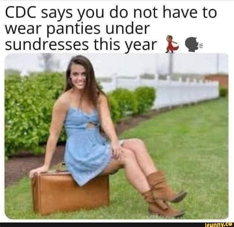 cdc says you do not have to wear panties under sundresses this year ge