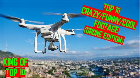 top  crazyfunnycool footage drone edition  king  top  youtube
