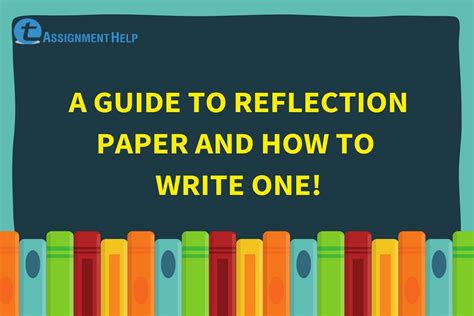 guide  reflection paper    write  total assignment