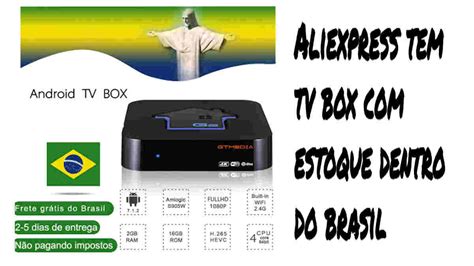 aliexpress tv box estoque brasil min gpspezquizacom