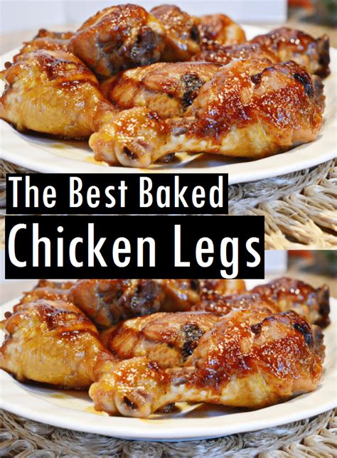 the best baked chicken legs baked chicken legs chicken leg recipes