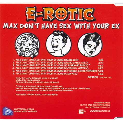 max don t have sex with your ex 2003 e rotic mp3 buy full tracklist