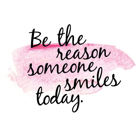 reason  smiles today quote  short inspirational