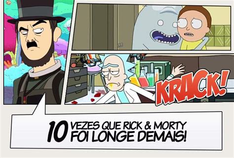 10 Vezes Que Rick And Morty Foi Longe Demais Legião Dos Heróis