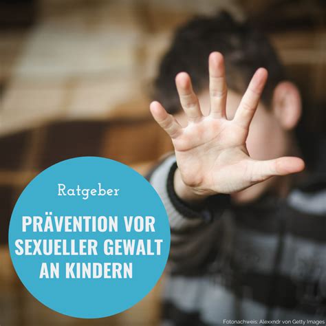 Prävention Vor Sexueller Gewalt An Kindern Tipps Der Polizei München