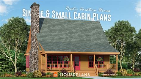 rustic vacation homes simple small cabin plans houseplans blog houseplanscom