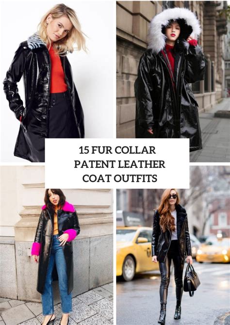 outfits  fur collar patent leather coats styleoholic