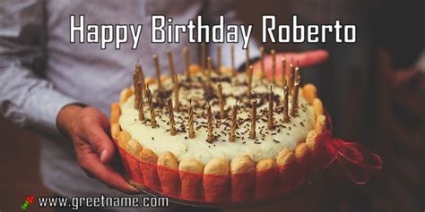 happy birthday roberto cake man greet