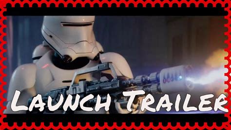 Star Wars Battlefront 2 Launch Trailer Youtube
