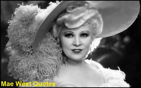 Best And Catchy Motivational Mae West Quotes