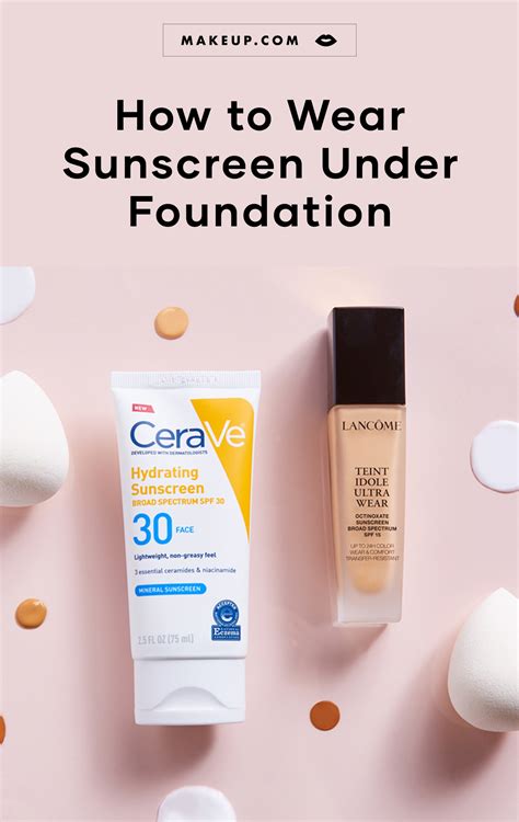 wear sunscreen  foundation    expert makeup