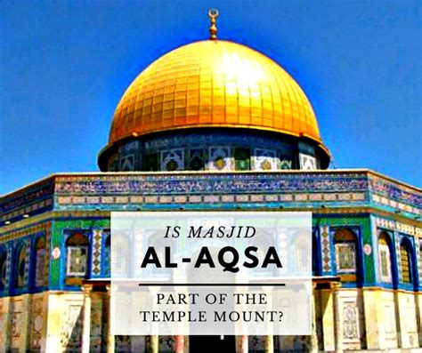 is masjid al aqsa part of the temple mount about islam