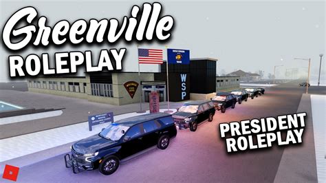 president  greenville roblox greenville roleplay youtube