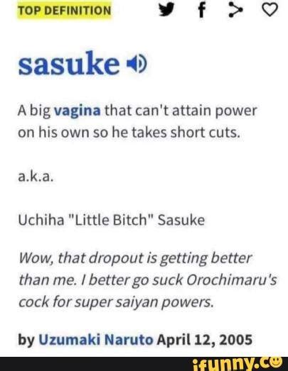 Top Definition Vf Ego Sasuke A Big Vagina That Can T