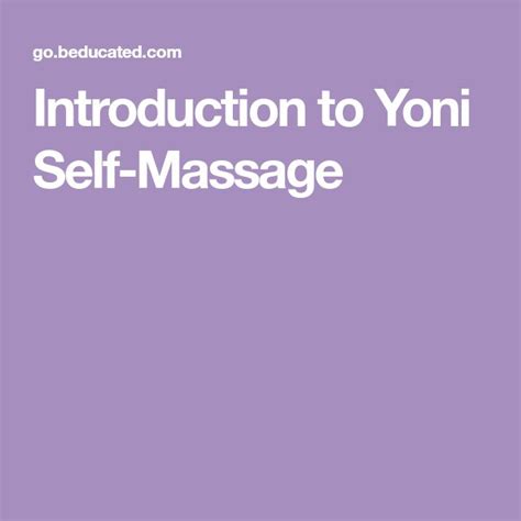 introduction to yoni self massage self massage yoni yoni massage