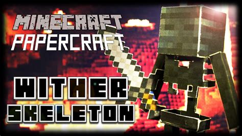 How To Make A Minecraft Papercraft Wither Skeleton Youtube