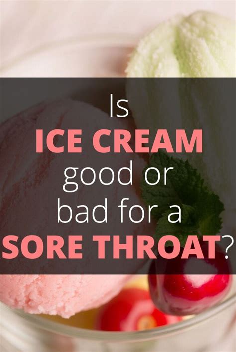 is ice cream good or bad for a sore throat sore throat