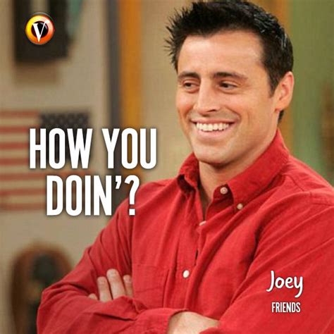 Joey Tribbiani Matt Leblanc In Friends How You Doin