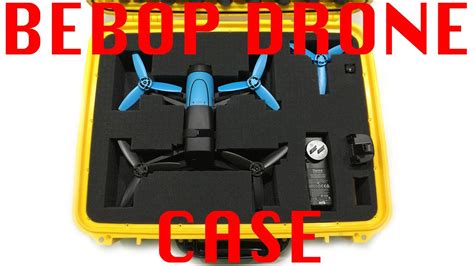 parrot bebop drone case waterproof ruggedized affordable youtube