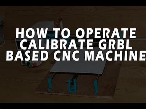 operate grbl cnc machine loading grbl generating gcode calibrating axis youtube