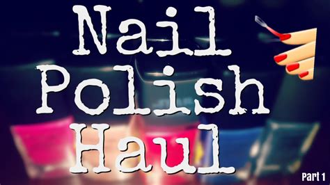 massive nail polish haul part 1 covergirl youtube