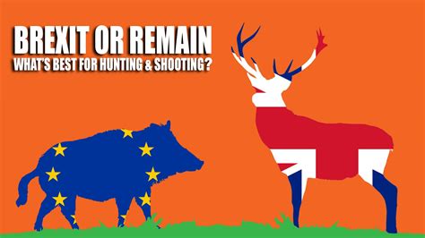 brexit  remain   worse  hunters  shooters fieldsports channel