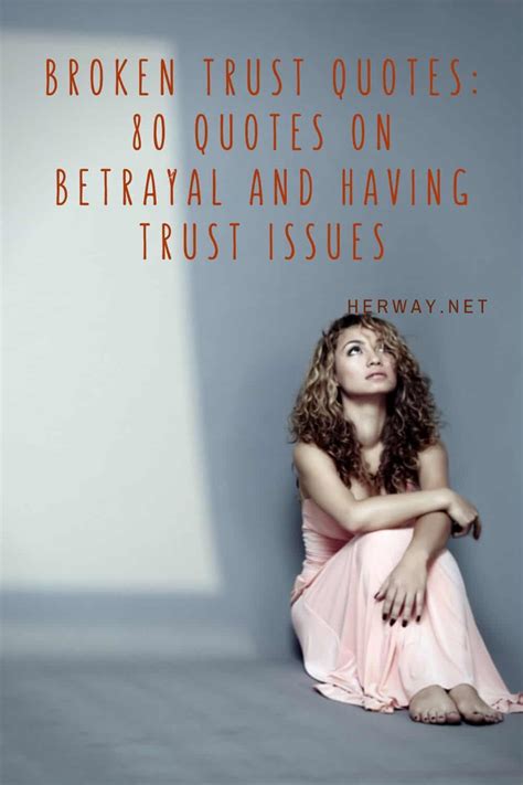 Broken Trust Quotes 80 Quotes On Betrayal And Having Trust Issues