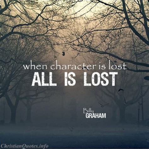 billy graham quote character christianquotesinfo