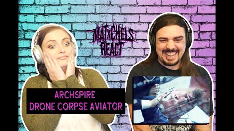 archspire drone corpse aviator reactreview youtube