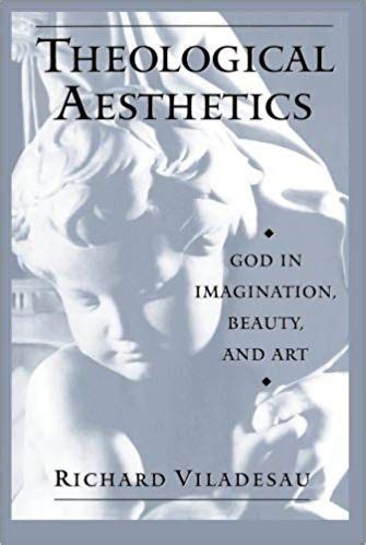 amazoncom theological aesthetics god  imagination beauty  art  richard