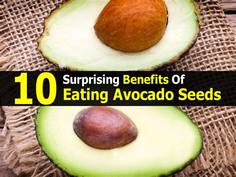 10 surprising benefits of eating avocado seeds