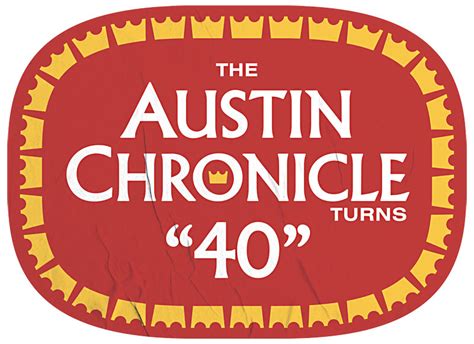 The Austin Chronicle 40oz Anniversary Issue Austin Music Sucks