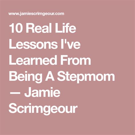 10 Real Life Lessons Ive Learned From Being A Stepmom — Jamie