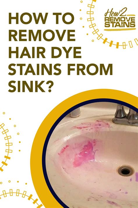 How To Remove Hair Dye Stains From The Sink In 2021 Hair Dye Removal
