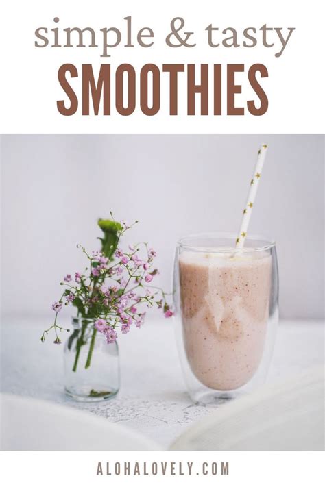 simple 3 ingredient smoothie recipes aloha lovely smoothie recipes