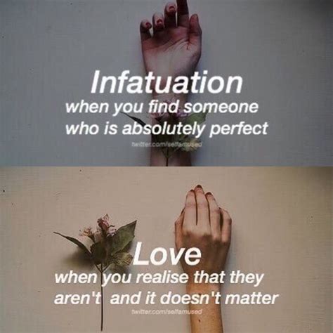 Infatuation Vs Love Lovely Quotes Pinterest