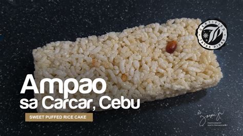 ampao    sweet delicacy pasalubong  carcar cebu tatakpinas