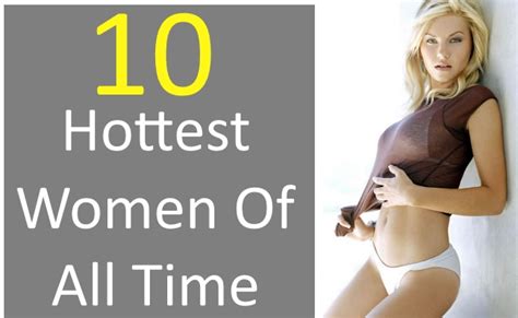 10 sexiest women in the world impossible to resist celebrity