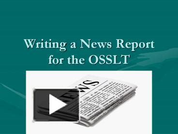 writing  news report   osslt powerpoint