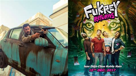 Tiger Zinda Hai Trailer On 7 November Fukrey Returns Releases On 15
