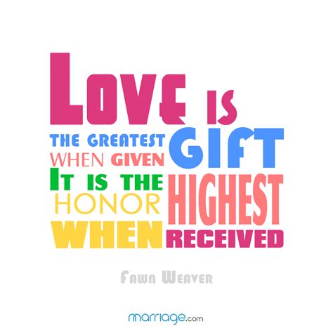 Love Is The Greatest T When Given It Is The Highest Honor When