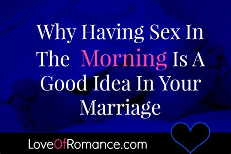 why having sex in the morning is a good idea